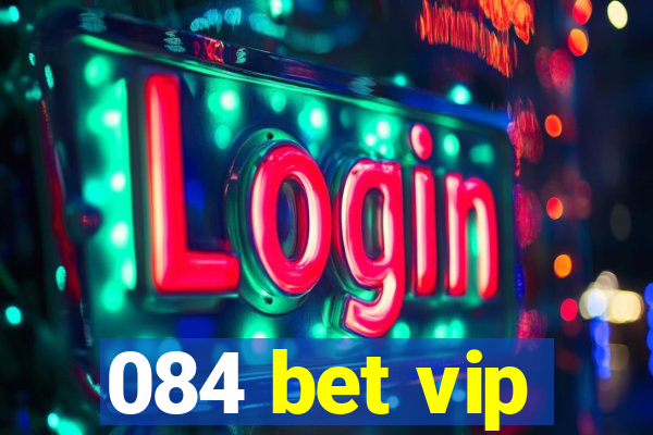 084 bet vip